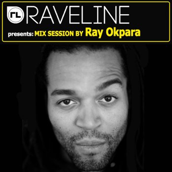 Ray Okpara Raveline Mix Session By Ray Okpara (Continuous DJ Mix)