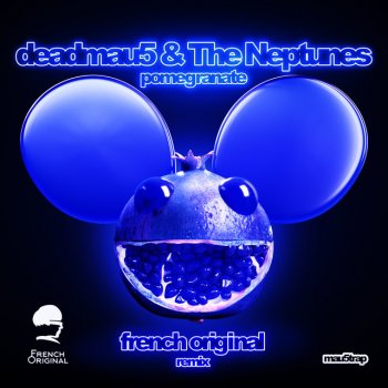 deadmau5 feat. The Neptunes & French Original Pomegranate - French Original Remix