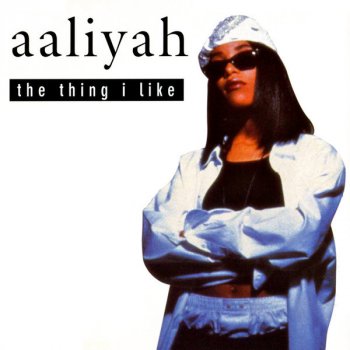 Aaliyah The Thing I Like (LP version edit)