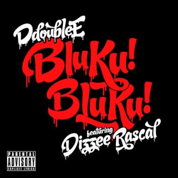 D Double E feat. Dizzee Rascal Bluku! Bluku! - Radio Edit