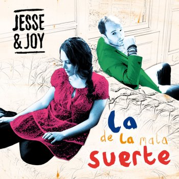 Jesse & Joy feat. Pablo Alborán La de la mala suerte