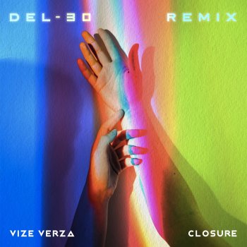 Vize Verza feat. DEL-30 Closure - DEL-30 Remix