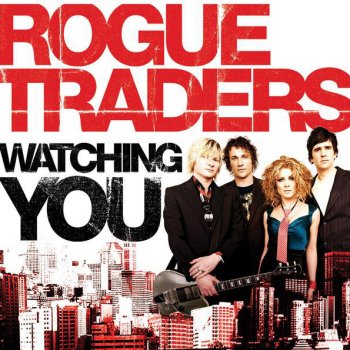 Rogue Traders Watching You (Chris Lake's Downtown Vocal)