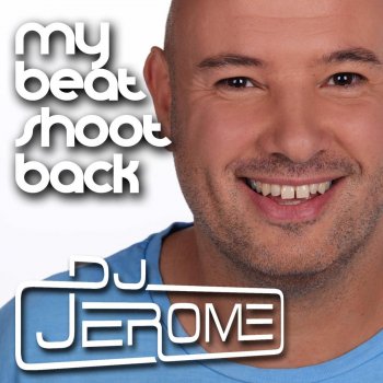 DJ Jerome My Beat Shoot Back