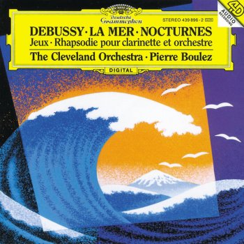 Claude Debussy, Cleveland Orchestra & Pierre Boulez Nocturnes - Orchestral Version, L. 91: 1. Nuages