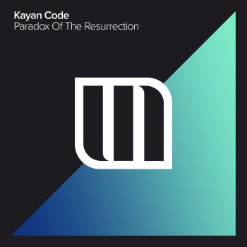 Kayan Code Paradox of the Resurrection (Extended Mix)