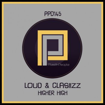 Loud&Clasiizz Higher High (Leandro Di Remix)