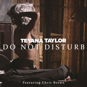Teyana Taylor feat. Chris Brown Do Not Disturb