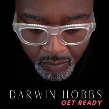 Darwin Hobbs Get Ready