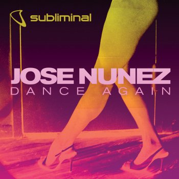 Jose Nuñez Dance Again - Jose's Subliminal Dub