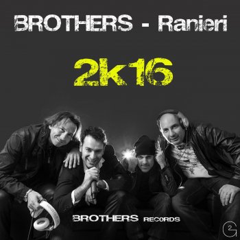 Brothers feat. Ranieri Sexy Girl (Ita Ver Remastered 2015 Radio)