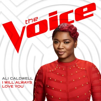 Ali Caldwell I Will Always Love You (The Voice Performance)