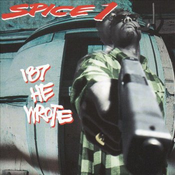 Spice 1 187 He Wrote