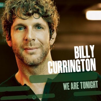 Billy Currington One Way Ticket