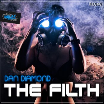 Dan Diamond The Filth - Original Mix