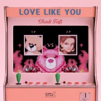 Charli Taft Love Like You