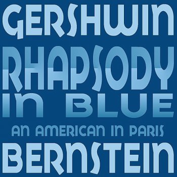 Leonard Bernstein feat. Columbia Symphony Orchestra Rhapsody in Blue
