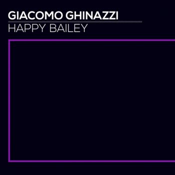 Giacomo Ghinazzi Happy Bailey