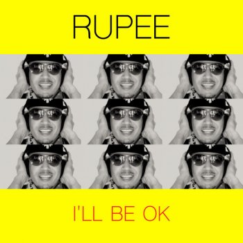 Rupee I'll Be OK