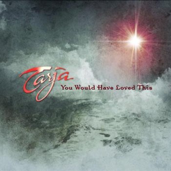 Tarja Turunen You Would Have Loved This (Radio Edit)