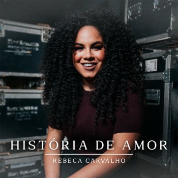 Rebeca Carvalho História de Amor