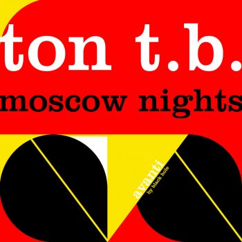 Ton T.B. Moscow Nights (Radio Edit)