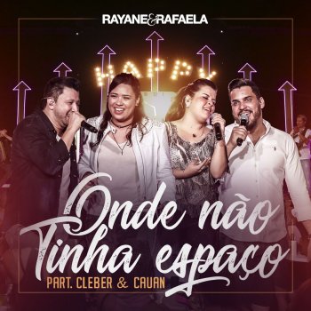 Rayane & Rafaela feat. Cleber & Cauan Onde Não Tinha Espaço
