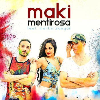Maki feat. Martín Sangar Mentirosa