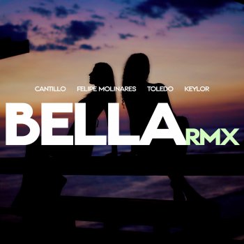 Cantillo Bella (feat. Toledo, Keylor & Felipe Molinares) [Remix]