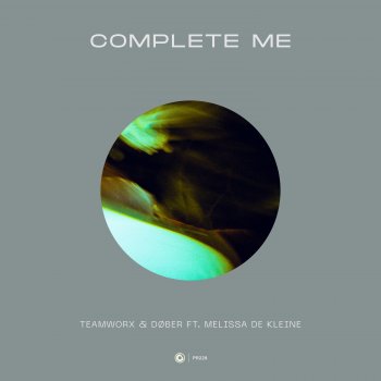 Teamworx feat. DØBER & Melissa de Kleine Complete Me - Extended Mix