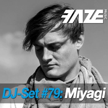 Miyagi Faze DJ-Set 79 (Continuous DJ Mix)