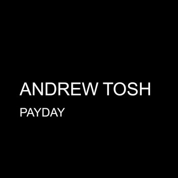 Andrew Tosh Payday