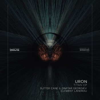 Uron, Sutter Cane & Dimitar Georgiev Titan - Sutter Cane & Dimitar Georgiev Remix
