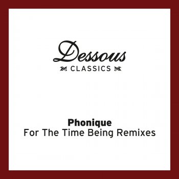 Phonique For The Time Being (feat. Erlend Øye) - Original Mix