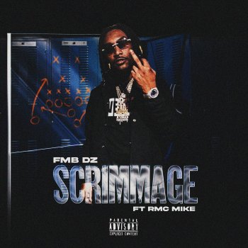 FMB DZ feat. Rmc Mike Scrimmage (feat. RMC Mike)
