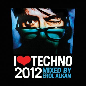 Erol Alkan I Love Techno 2012 (Continuous Mix)
