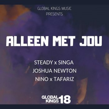 Nino feat. Steady, Singa, Joshua Newton & Tafariz Alleen Met Jou