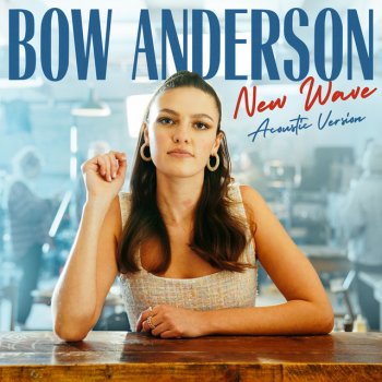 Bow Anderson New Wave (Acoustic Version)