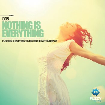 D05 Nothing Is Everything - Original Mix