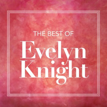 Evelyn Knight Say When