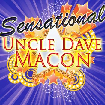 Uncle Dave Macon You've Been a Friend to Me