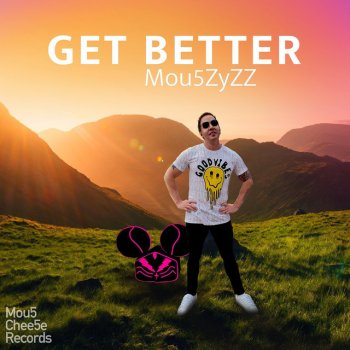 Mou5zyzz Get Better