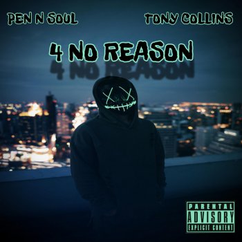 PenNSoul feat. Tony Collins 4 No Reason