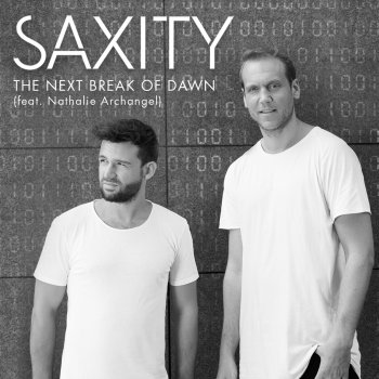 Saxity feat. Nathalie Archangel The Next Break of Dawn