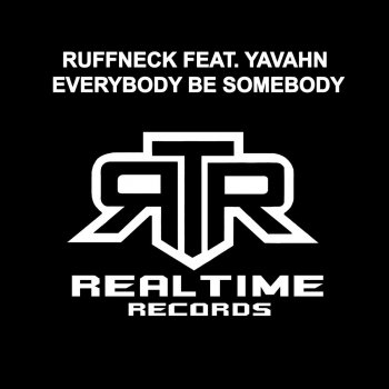 Ruffneck Everybody Be Somebody (feat. Yavahn) [The Peppermint Jam Remaster]