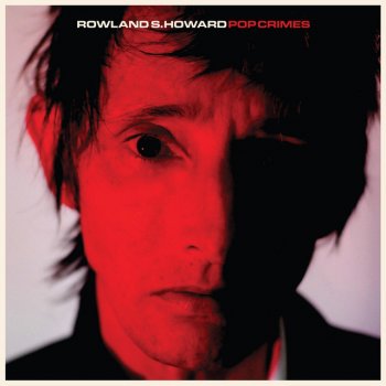 Rowland S. Howard Pop Crimes