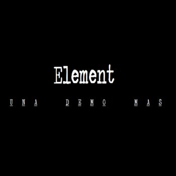 The Element Que trajo aquel doler