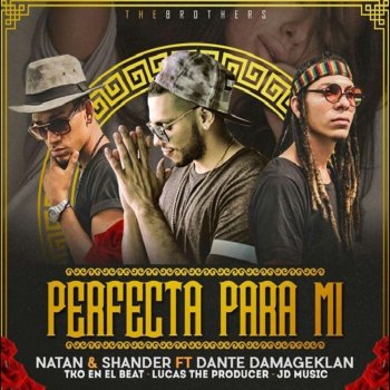 Natan y Shander feat. Dante Damage Perfecta Para Mí