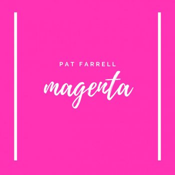 Pat Farrell Magenta