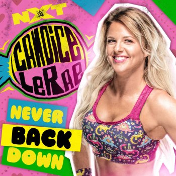 CFO$ WWE: Never Back Down (Candice LeRae)